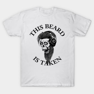 This beard is taken T-Shirt